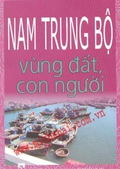 Ảnh Nam Trung Bộ - Vùng Đất Con Người