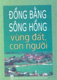 Ảnh Đồng Bằng Sông Hồng - Vùng Đất Con Người