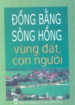 Ảnh Đồng Bằng Sông Hồng - Vùng Đất Con Người