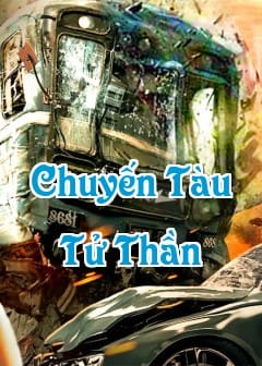 Ảnh Chuyến Tàu Tử Thần