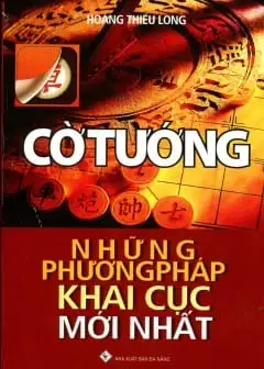 Ảnh Cờ Tướng - Những Phương Pháp Khai Cục Mới Nhất