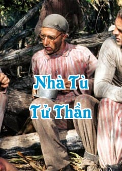 Ảnh Nhà Tù Tử Thần