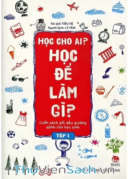 Ảnh bìa sách Học Cho Ai? Học Để Làm Gì?