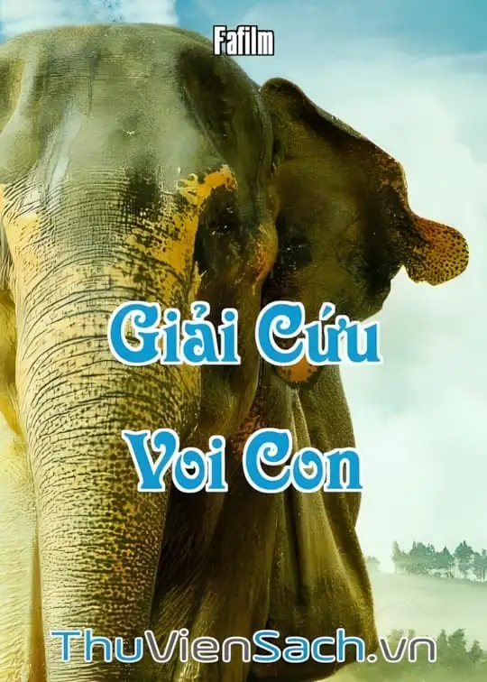 Ảnh bìa sách Giải Cứu Voi Con