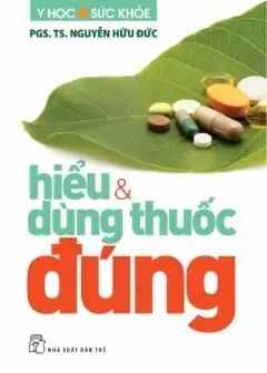 Ảnh Hiểu Và Dùng Thuốc Đúng