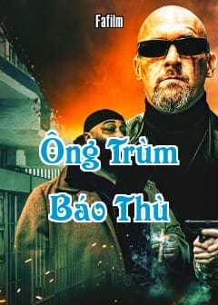 Ảnh Ông Trùm Báo Thù