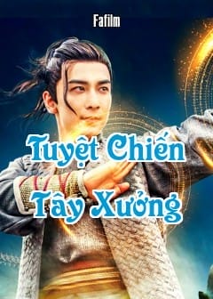 Ảnh Tuyệt Chiến Tây Xưởng