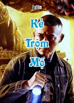 Ảnh Kẻ Trộm Mộ 2022