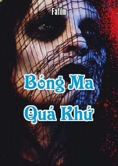 Ảnh Bóng Ma Quá Khứ