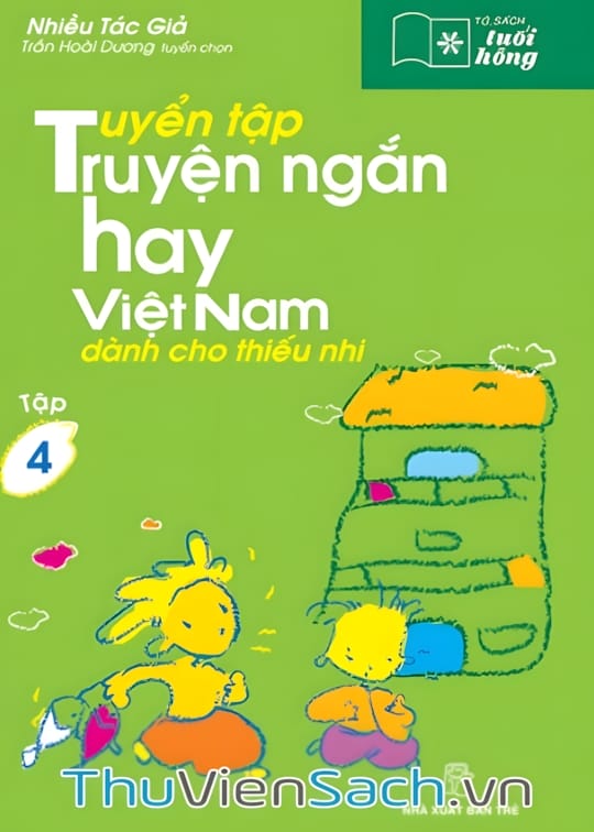 Ảnh bìa sách Tuyển Tập Truyện Ngắn Hay Việt Nam Dành Cho Thiếu Nhi - Tập 4