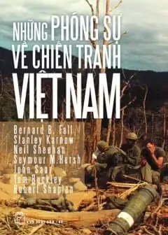 Ảnh Những Phóng Sự Về Chiến Tranh Việt Nam