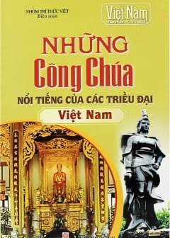 Ảnh Những Công Chúa Nổi Tiếng Của Các Triều Đại Việt Nam