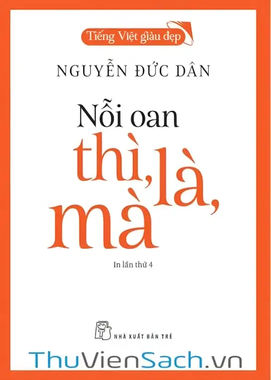 Ảnh bìa sách Tiếng Việt Giàu Đẹp - Nỗi Oan Thì, Là, Mà