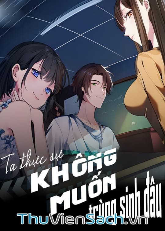 Ảnh bìa sách Ta Không Muốn Trùng Sinh Đâu