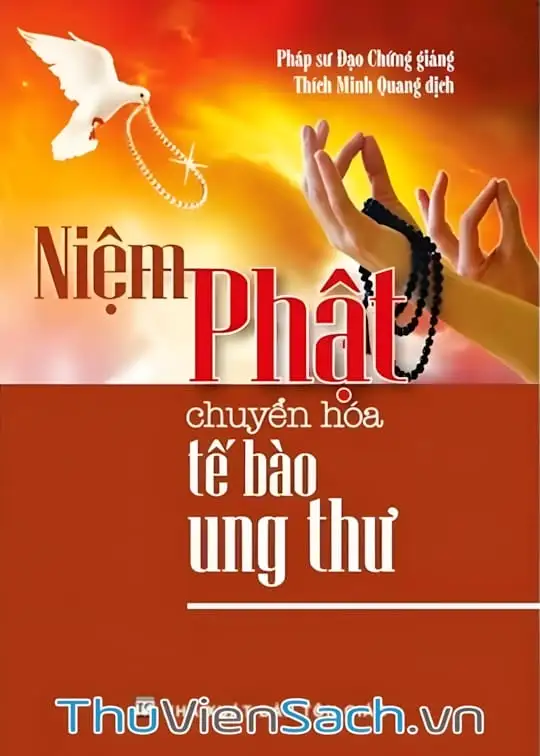 Ảnh bìa sách Niệm Phật Chuyển Hóa Tế Bào Ung Thư