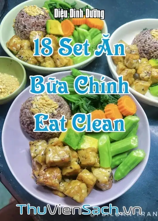 Ảnh bìa sách 18 Set Ăn Bữa Chính Eat Clean