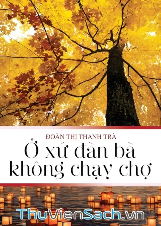 Ảnh bìa sách Ở Xứ Đàn Bà Không Chạy Chợ