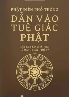 Phật Điển Phổ Thông - Dẫn Vào Tuệ Giác Phật