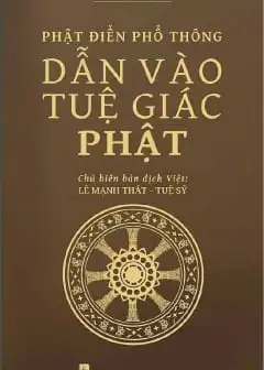 Phật Điển Phổ Thông - Dẫn Vào Tuệ Giác Phật
