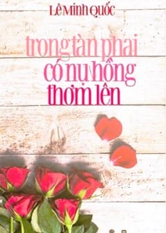 Ảnh Trong Tàn Phai Có Nụ Hồng Thơm Lên