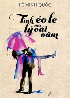 Ảnh Tình Éo Le Mà Lý Oái Ăm