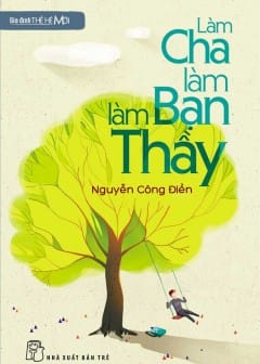 Ảnh Làm Cha Làm Bạn Làm Thầy