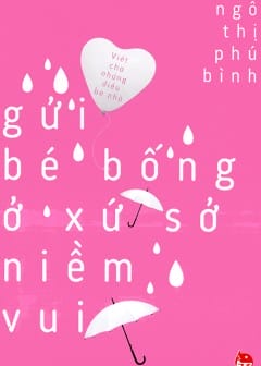 Ảnh Gửi Bé Bống Ở Xứ Sở Niềm Vui