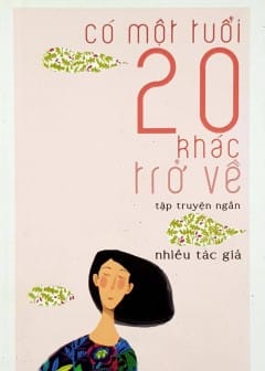 Ảnh Có Một Tuổi 20 Khác Trở Về