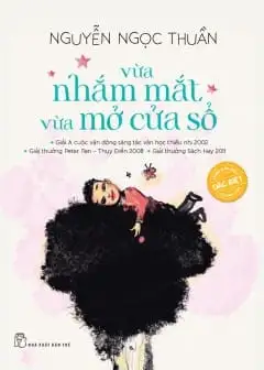 Vừa Nhắm Mắt Vừa Mở Cửa Sổ