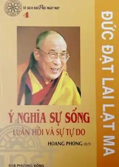 Ý Nghĩa Sự Sống, Luân Hồi Và Sự Tự Do