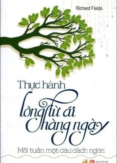 Ảnh Thực Hành Lòng Từ Ái Hằng Ngày - Mỗi Tuần Một Câu Cách Ngôn