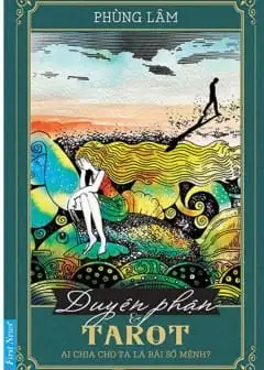 Ảnh Duyên Phận Và Tarot - Ai Chia Cho Ta Lá Bài Số Mệnh