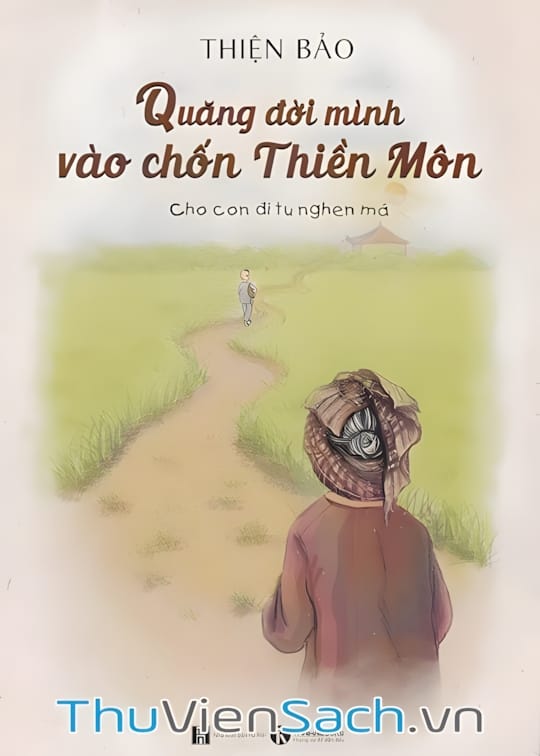 Ảnh bìa sách Quăng Đời Mình Vào Chốn Thiền Môn