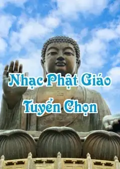 Ảnh Nhạc Phật Giáo Tuyển Chọn