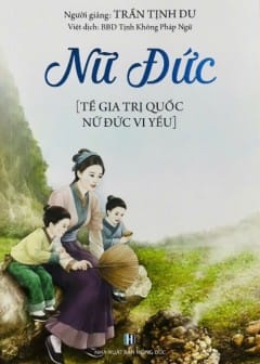 Ảnh Tề Gia Trị Quốc - Nữ Đức Vi Yếu