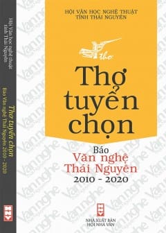 Ảnh Thơ Tuyển Chọn - Báo Văn Nghệ Thái Nguyên 2010-2020