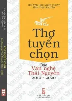Ảnh Thơ Tuyển Chọn - Báo Văn Nghệ Thái Nguyên 2010-2020