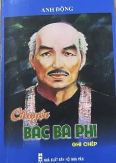 Ảnh Chuyện Bác Ba Phi Ghi Chép