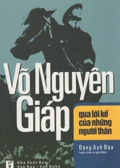 Ảnh Võ Nguyên Giáp Qua Lời Kể Của Những Người Thân
