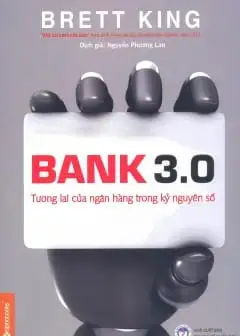 Bank 3.0 - Tương Lai Của Ngân Hàng Trong Kỷ Nguyên Số