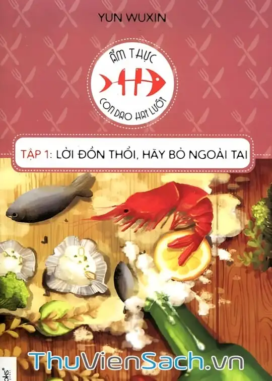 Ảnh bìa sách Ẩm Thực Con Dao Hai Lưỡi - Tập 1: Lời Đồn Thổi Hãy Bỏ Ngoài Tai