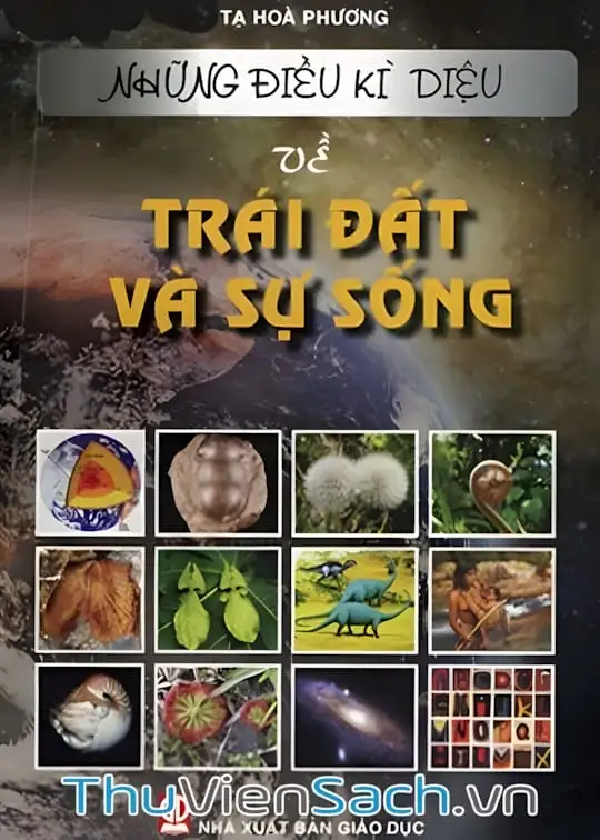 Ảnh bìa sách Những Điều Kì Diệu Về Trái Đất Và Sự Sống