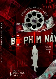 Ảnh Tôi Từng Xuyên Qua Bộ Phim Này