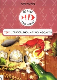 Ảnh Ẩm Thực Con Dao Hai Lưỡi - Tập 1: Lời Đồn Thổi Hãy Bỏ Ngoài Tai