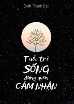 Ảnh Tuổi Trẻ Sống Đừng Quên Cảm Nhận