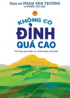 Ảnh Không Có Đỉnh Quá Cao, Từ Làng Quê Bước Ra Chinh Phục Thế Giới