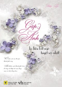 Ảnh Gặp Anh Là Điều Bất Ngờ Tuyệt Vời Nhất