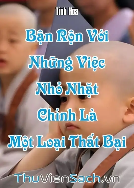 Ảnh bìa sách Bận Rộn Với Những Việc Nhỏ Nhặt Chính Là Một Loại Thất Bại