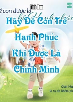 Ảnh Hãy Để Con Trẻ Hạnh Phúc Khi Được Là Chính Mình
