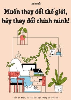 Ảnh Muốn Thay Đổi Thế Giới, Trước Tiên Hãy Thay Đổi Chính Mình